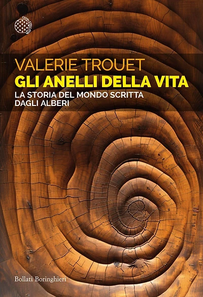 Gli anelli della vita: La storia del mondo scritta dagli alberi