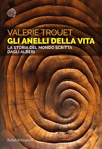 Gli anelli della vita: La storia del mondo scritta dagli alberi