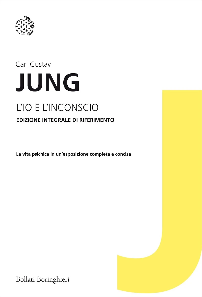L'io e l'inconscio: Edizione integrale di riferimento