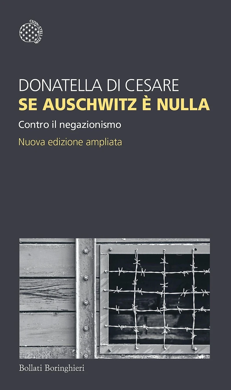 Se Auschwitz è nulla: Contro il negazionismo. Nuova edizione ampliata