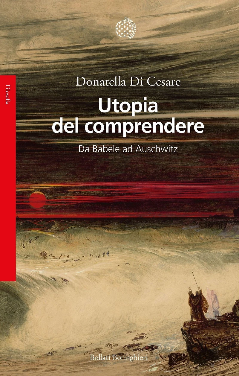Utopia del comprendere: Da Babele ad Auschwitz