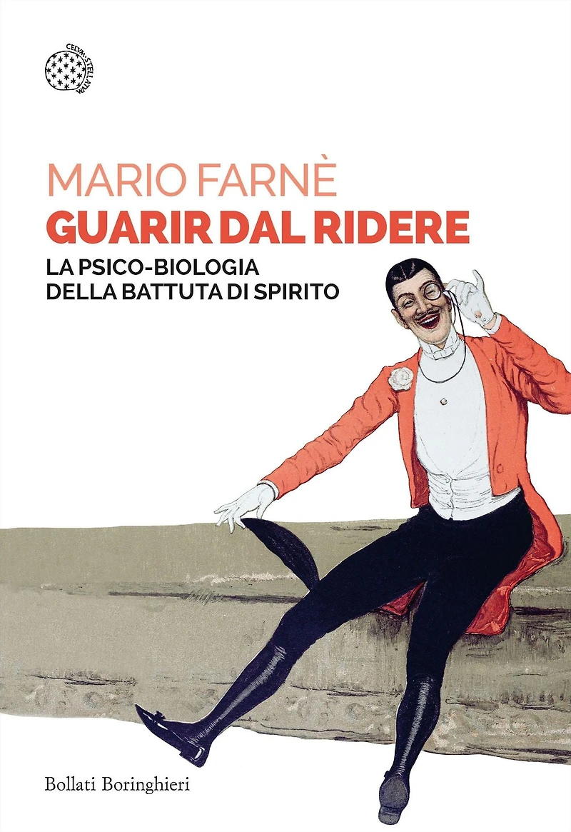 Guarir dal ridere: La psico-biologia della battuta di spirito