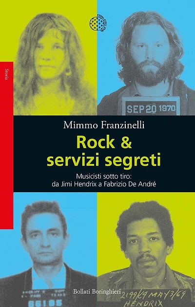 Rock & servizi segreti: Musicisti sotto tiro: da Pete Seeger a Jimi Hendrix a Fabrizio De Andrè