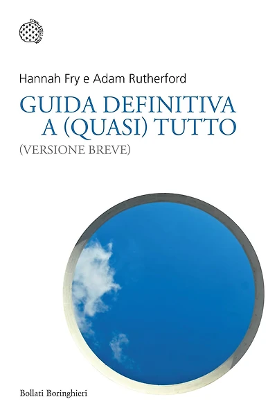Guida definitiva a (quasi) tutto: (Versione breve)