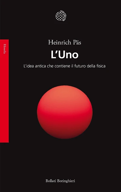 L'Uno: L'idea antica che contiene il futuro della fisica