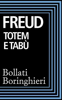 Totem e tabù: Alcune concordanze nella vita psichica dei selvaggi e dei nevrotici