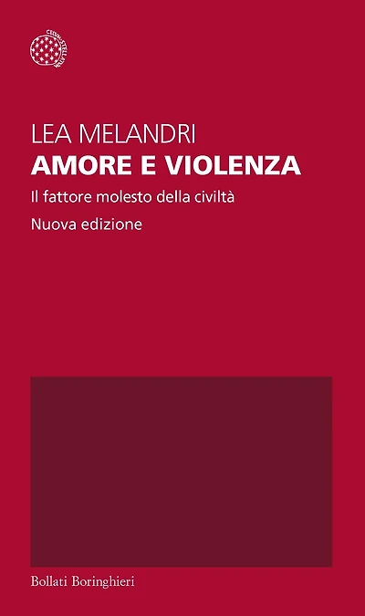 Amore e violenza: Il fattore molesto della civiltà
