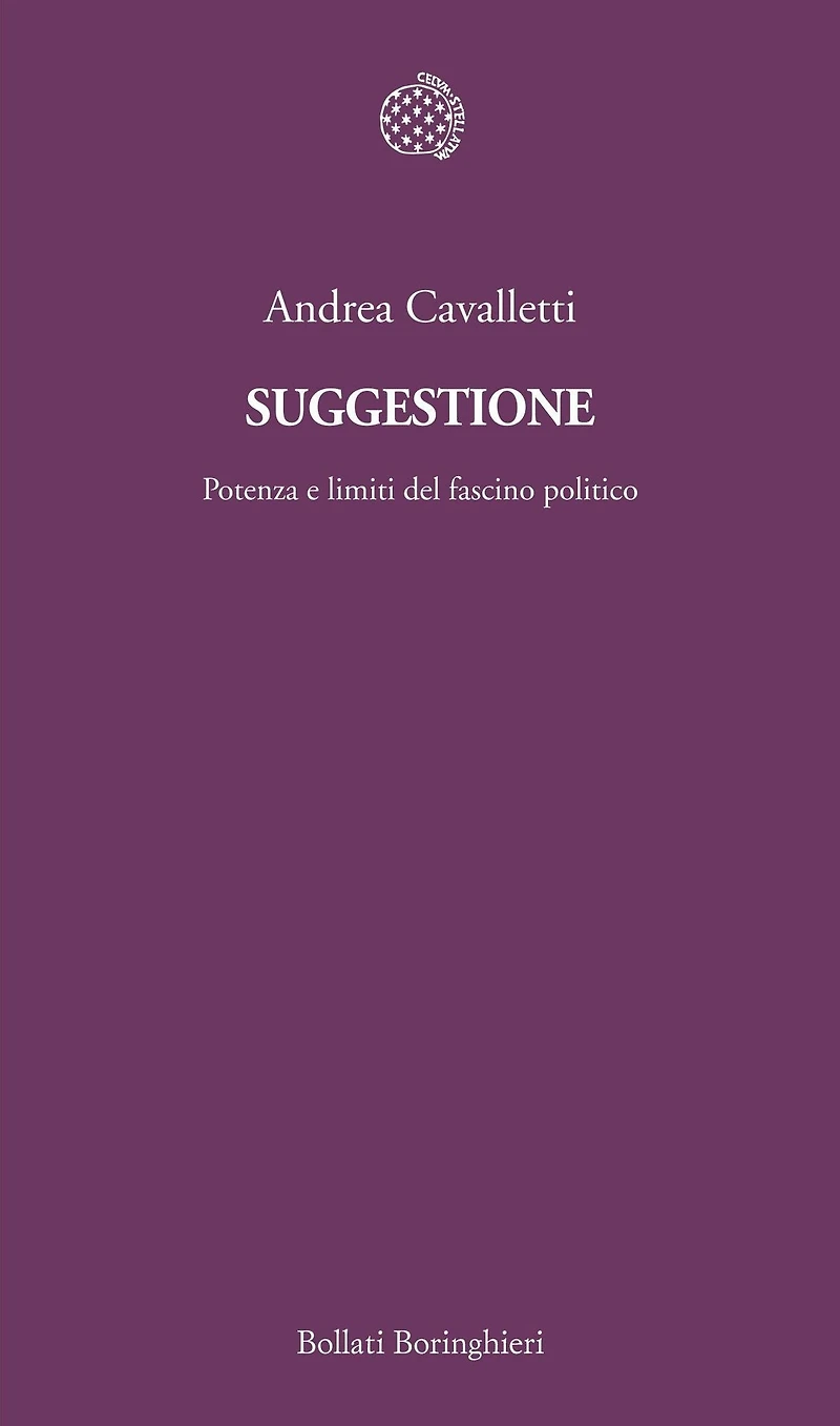 Suggestione: Potenza e limiti del fascino politico
