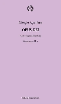 Opus Dei: Archeologia dell'ufficio. Homo sacer, II, 5