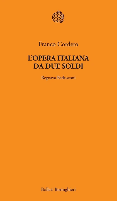 L'opera italiana da due soldi: Regnava Berlusconi
