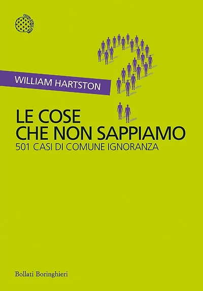 Le cose che non sappiamo: 501 casi di comune ignoranza