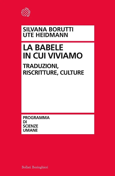 La Babele in cui viviamo: Traduzioni, riscritture, culture