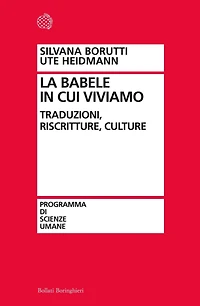 La Babele in cui viviamo: Traduzioni, riscritture, culture