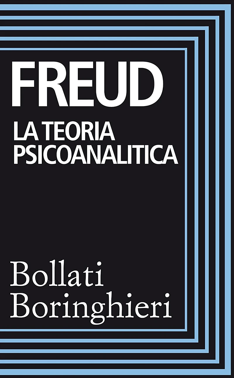 La teoria psicoanalitica: Raccolta di scritti 1911-1938