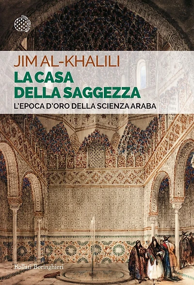 La casa della saggezza: L'epoca d'oro della scienza araba