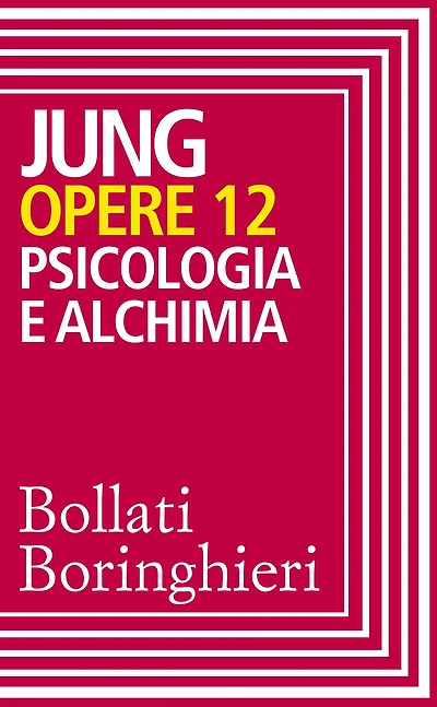 Opere vol. 12: Psicologia e alchimia