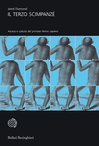 Il terzo scimpanzé: Ascesa e caduta del primate Homo sapiens