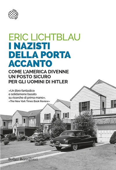 I nazisti della porta accanto: Come l'America divenne un porto sicuro per gli uomini di Hitler
