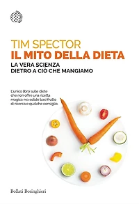 Il mito della dieta: La vera scienza dietro a ciò che mangiamo