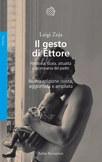 Il gesto di Ettore: Preistoria, storia, attualità e scomparsa del padre