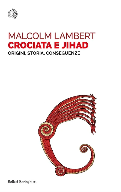 Crociata e jihad: Origini, storia, conseguenze