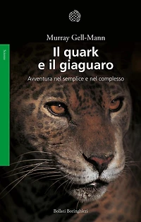 Il quark e il giaguaro: Avventura nel semplice e nel complesso