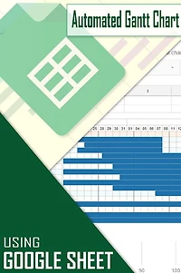 How to create Automated Gantt Chart using Google Sheet