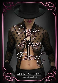 Diario di una escort: L'arte di vendersi