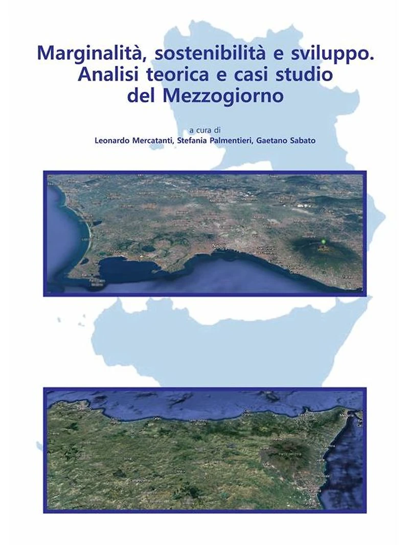 Marginalità, sostenibilità e sviluppo: Analisi teorica e casi studio del Mezzogiorno