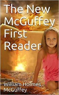 The New Mcguffey First Reader