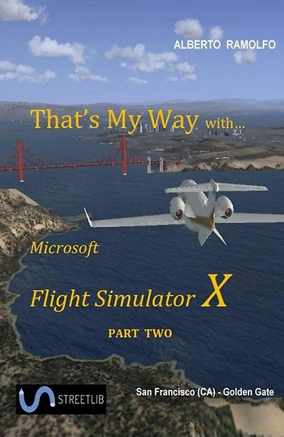 That's My Way with MS-FSX - Part Two