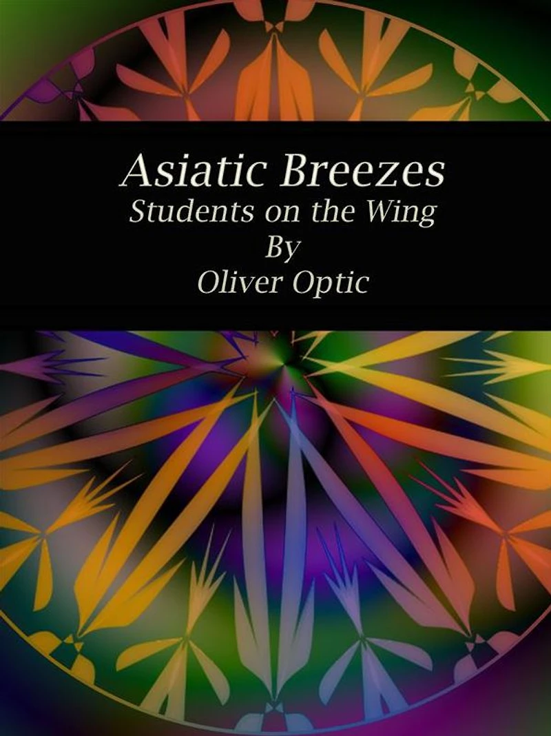 Asiatic Breezes Students on the Wing: Students on the Wing