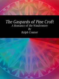 the Gaspards of Pine Croft: A Romance Windermere