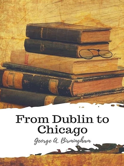 From Dublin to Chicago