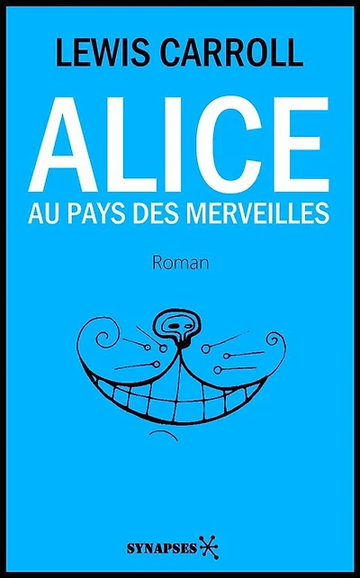 Alice au Pays des Merveilles: Édition Intégrale