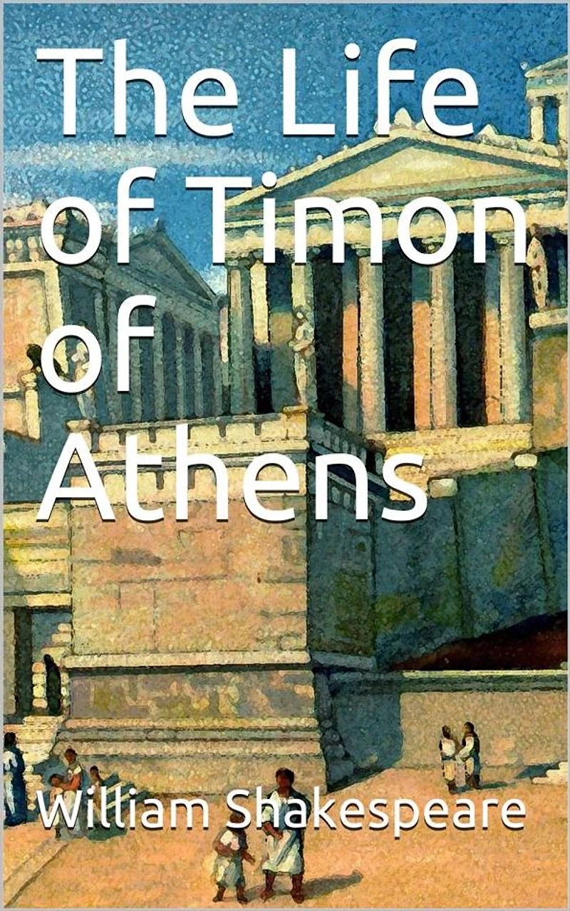 The Life of Timon Athens