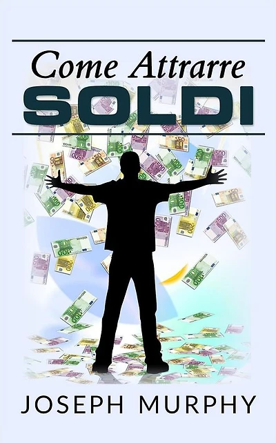 Come attrarre soldi (Traduzione: David De Angelis)