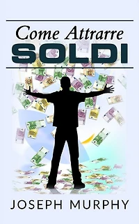 Come attrarre soldi (Traduzione: David De Angelis)