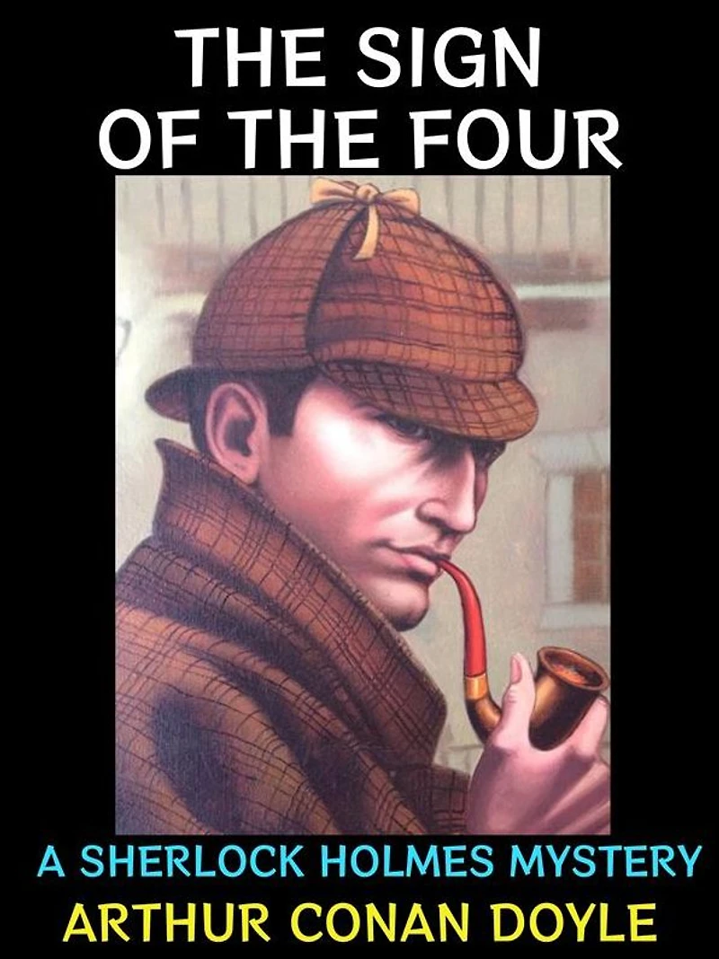the Sign of Four: A Sherlock Holmes Mystery