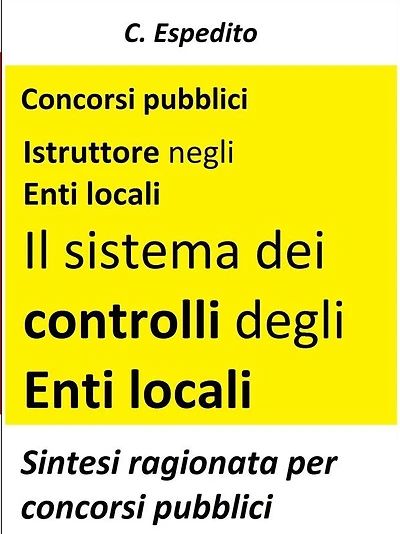 Il sistema dei controlli degli enti locali: Teoria e test per concorsi pubblici