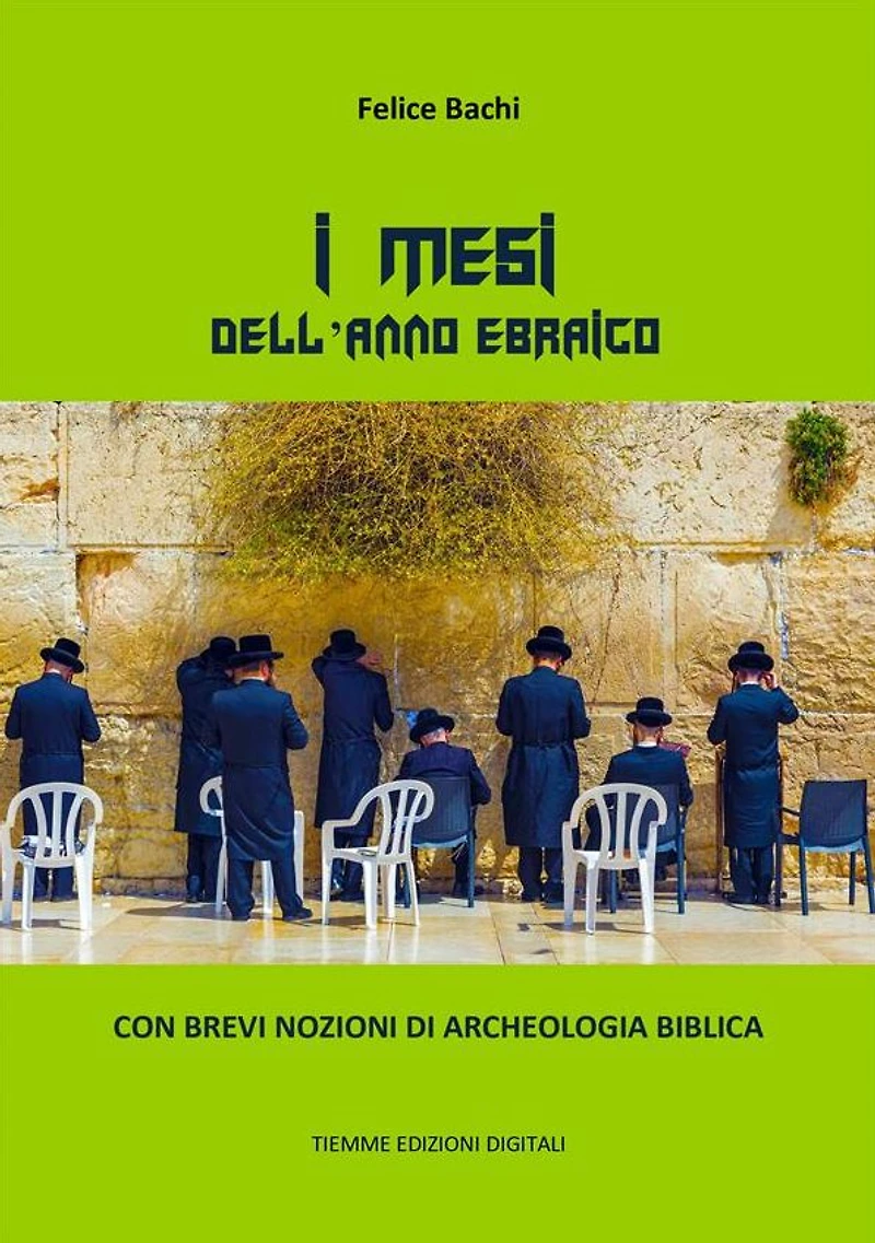 I mesi dell'anno ebraico con brevi nozioni di archeologia biblica