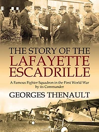 The Story of the Lafayette Escadrille: Told by its Commander