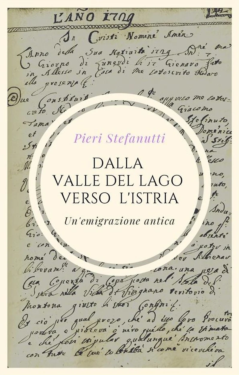 Dalla Valle del Lago all'Istria: Un'emigrazione antica