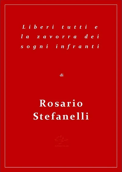 Liberi tutti e la zavorra dei sogni infranti