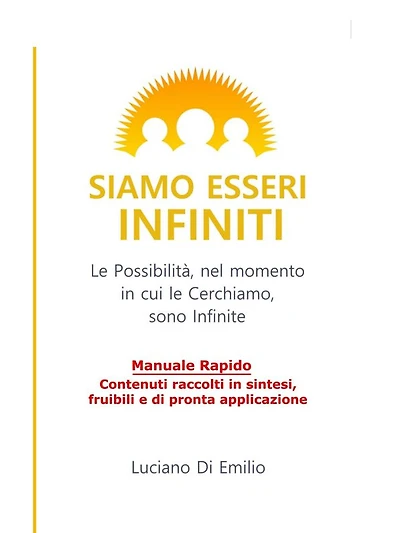 Siamo Esseri Infiniti: Le possibilità, nel momento in cui le cerchiamo, sono infinite.