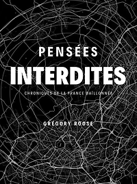 Pensées interdites: Chroniques de la France bâillonnée