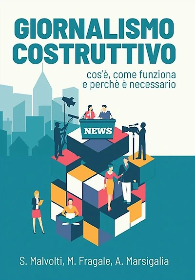 Giornalismo Costruttivo: Cos'è, come funziona e perché è necessario