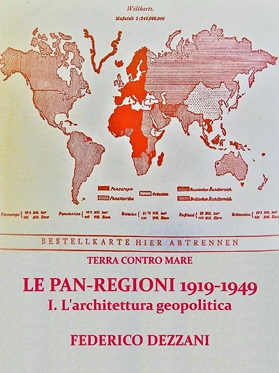 Terra contro Mare: Le Pan-regioni 1919-1949. I - L'architettura geopolitica