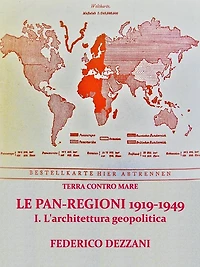 Terra contro Mare: Le Pan-regioni 1919-1949. I - L'architettura geopolitica