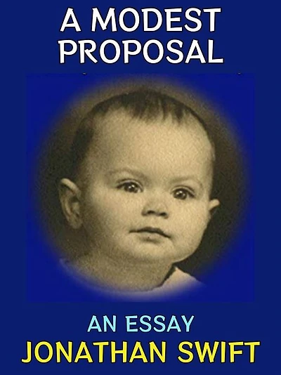 A Modest Proposal: An Essay